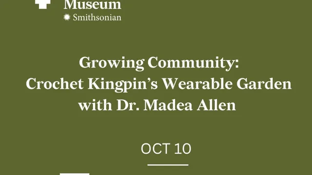 Promotional graphic for the Anacostia Community Museum, Smithsonian. White text on an olive-green background reads, “Growing Community: Cultivating Inner and Outer Peace in the Garden with Dr. Madea Allen.” The museum logo appears in the upper left corner. White geometric design elements frame the top and bottom corners. Event details in the center read, “OCT 10” and “10 AM.”